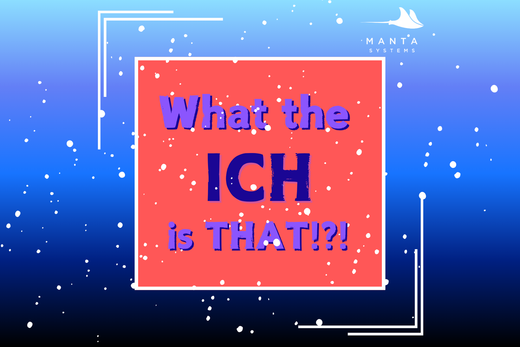 What The Ich Is That — Manta Systems Reef Library